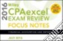 Wiley CPAexcel Exam Review July 2016 Focus Notes libro in lingua di John Wiley & Sons (COR)