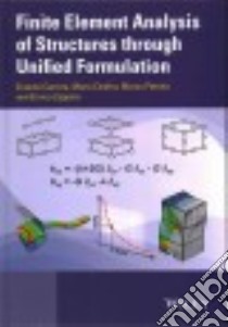 Finite Element Analysis of Structures Through Unified Formulation libro in lingua di Carrera Erasmo, Cinefra Maria, Zappino Enrico, Petrolo Marco