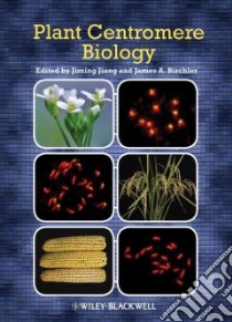 Plant Centromere Biology libro in lingua di Jiang Jiming (EDT), Birchler James A. (EDT)