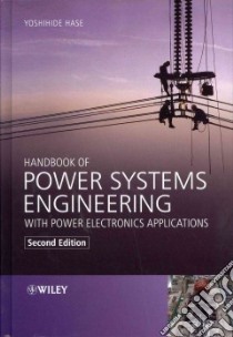 Handbook of Power Systems Engineering With Power Electronics Applications libro in lingua di Hase Yoshihide