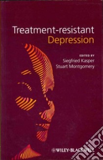 Treatment-Resistant Depression libro in lingua di Kasper Siegfried, Montgomery Stuart A.