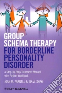 Group Schema Therapy for Borderline Personality Disorder libro in lingua di Farrell Joan M., Shaw Ida, Arntz Arnoud (CON), Fretwell Heather (CON), Lockwood George (CON)