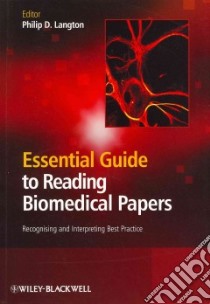 Essential Guide to Reading Biomedical Papers libro in lingua di Langton Philip (EDT)