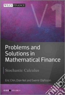 Problems and Solutions in Mathematical Finance libro in lingua di Chin Eric, Nel Dian, Olafsson Sverrir