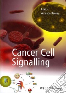 Cancer Cell Signalling libro in lingua di Harvey Amanda (EDT)