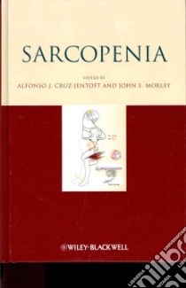 Sarcopenia libro in lingua di Cruz-jentoft Alfonso J. (EDT), Morley John E. (EDT)