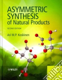 Asymmetric Synthesis of Natural Products libro in lingua di Koskinen Ari M. P.