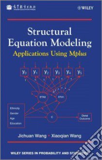 Structural Equation Modeling: Applications Using Mplus libro in lingua di Wang Jichuan, Wang Xiaoqian