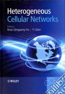 Heterogeneous Cellular Networks libro in lingua di Hu Rose Qingyang (EDT), Qian Yi (EDT)