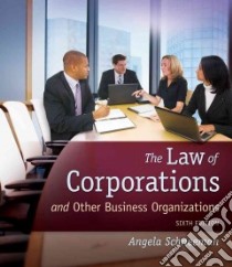 The Law of Corporations and Other Business Organizations libro in lingua di Schneeman Angela