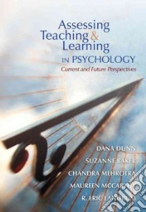 Asessing Teaching & Learning in Psychology: Current/future libro in lingua di Dana Dunn