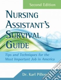 The Nursing Assistant's Survival Guide libro in lingua di Pillemer Karl Ph.d.