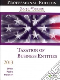 South-Western Federal Taxation 2013 libro in lingua di Smith James E. (EDT), Raabe William A. (EDT), Maloney David M. (EDT)