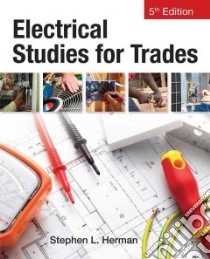 Electrical Studies For Trades libro in lingua di Herman Stephen L.
