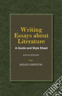 Writing Essays About Literature libro in lingua di Griffith Kelley