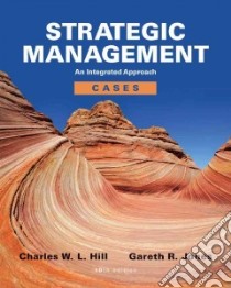 Strategic Management Cases libro in lingua di Hill Charles W. L., Jones Gareth R.