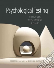 Psychological Testing libro in lingua di Kaplan Robert M., Saccuzzo Dennis P.