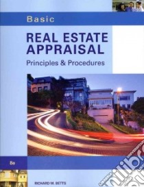 Basic Real Estate Appraisal libro in lingua di Betts Richard M.