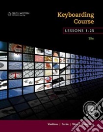 Keyboarding Course libro in lingua di Vanhuss Susie H., Forde Connie M., Woo Donna L., Robertson Vicki