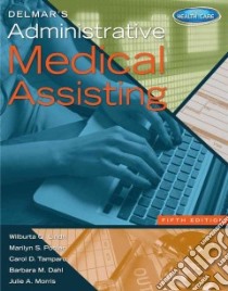 Delmar's Administrative Medical Assisting with Premium Website Access Code and Medical Office Simulation Software 2.0 CD-ROM libro in lingua di Lindh Wilburta Q., Pooler Marilyn