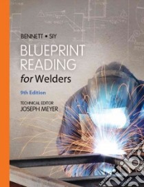 Blueprint Reading for Welders libro in lingua di Bennett A. E., Siy Louis J.