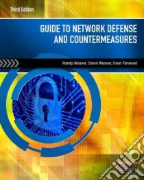 Guide to Network Defense and Countermeasures libro in lingua di Weaver Randy, Weaver Dawn, Farwood Dean