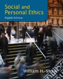 Social and Personal Ethics libro in lingua di Shaw William H.