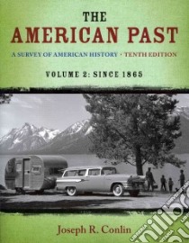 The American Past libro in lingua di Conlin Joseph R.