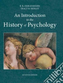 An Introduction to the History of Psychology libro in lingua di Hergenhahn B. R., Henley Tracy B.