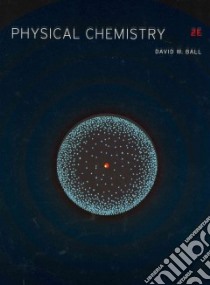 Physical Chemistry libro in lingua di Ball David W., Baer Tomas (CON)