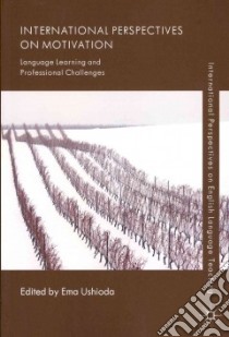 International Perspectives on Motivation libro in lingua di Ushioda Ema (EDT)