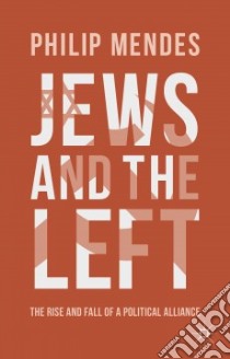 Jews and the Left libro in lingua di Mendes Philip
