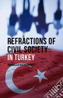 Refractions of Civil Society in Turkey libro in lingua di Kuzmanovic Daniella