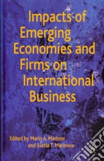 Impacts of Emerging Economies and Firms on International Business libro in lingua di Marinov Marin A. (EDT), Marinova Svetla T. (EDT)