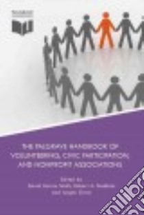 The Palgrave Handbook of Volunteering, Civic Participation, and Nonprofit Associations libro in lingua di Smith David Horton (EDT), Stebbins Robert A. (EDT), Grotz Jurgen (EDT)