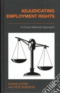 Adjudicating Employment Rights libro in lingua di Corby Susan, Burgess Pete