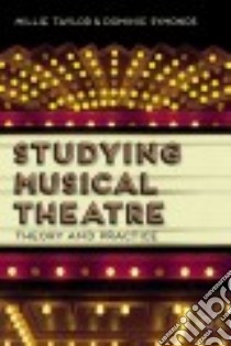 Studying Musical Theatre libro in lingua di Taylor Millie, Symonds Dominic