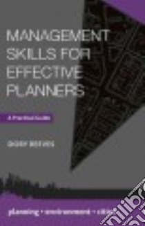 Management Skills for Effective Planners libro in lingua di Reeves Dory