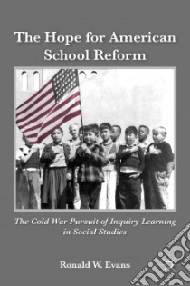 The Hope for American School Reform libro in lingua di Evans Ronald W.