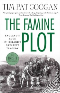 The Famine Plot libro in lingua di Coogan Tim Pat