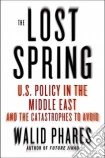 The Lost Spring libro in lingua di Phares Walid