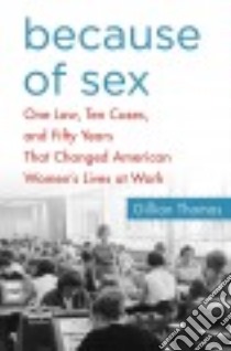Because of Sex libro in lingua di Thomas Gillian