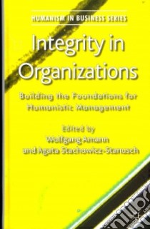 Integrity in Organizations libro in lingua di Amann Wolfgang (EDT), Stachowicz-stanusch Agata (EDT)