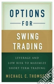 Options for Swing Trading libro in lingua di Thomsett Michael C.