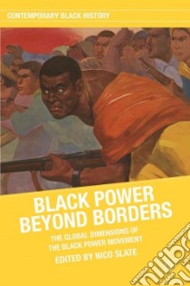 Black Power Beyond Borders libro in lingua di Slate Nico (EDT)