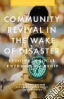 Community Revival in the Wake of Disaster libro in lingua di Storr Virgil Henry, Haeffele-balch Stefanie, Grube Laura E.