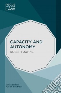 Capacity and Autonomy libro in lingua di Johns Robert