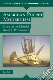 American Puppet Modernism libro in lingua di Bell John