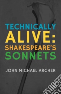 Technically Alive libro in lingua di Archer John Michael