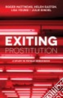 Exiting Prostitution libro in lingua di Matthews Roger, Easton Helen, Young Lisa, Bindel Julie